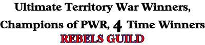 Ultimate Territory War Winners,  Champions of PWR, 4 Time Winners REBELS GUILD
